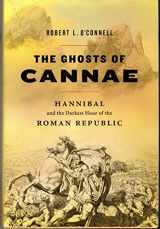 9781400067022-1400067022-The Ghosts of Cannae: Hannibal and the Darkest Hour of the Roman Republic