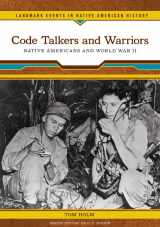 9780791093405-0791093409-Code Talkers and Warriors: Native Americans and World War II (Landmark Events in Native American History)