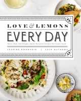9780735234475-0735234477-Love and Lemons Every Day: More than 100 Bright, Plant-Forward Recipes for Every Meal