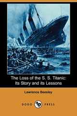 9781406537352-1406537357-The Loss of the S. S. Titanic: Its Story and Its Lessons (Dodo Press)