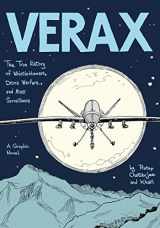 9781627793551-1627793550-Verax: The True History of Whistleblowers, Drone Warfare, and Mass Surveillance: A Graphic Novel