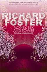 9780340979280-0340979283-Money, Sex and Power: The Challenge of the Disciplined Life