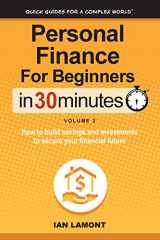 9781939924414-1939924413-Personal Finance For Beginners In 30 Minutes, Volume 2: How to build savings and investments to secure your financial future