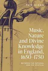 9781783277674-178327767X-Music, Nature and Divine Knowledge in England, 1650-1750: Between the Rational and the Mystical (Music in Society and Culture, 11)