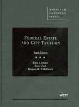 9780314199706-0314199705-Federal Estate and Gift Taxation (American Casebook Series)