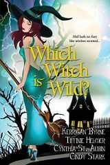 9781537701981-1537701983-Which Witch Is Wild? (Witches of Port Townsend)