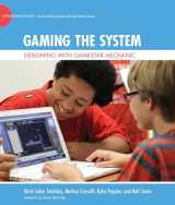 9780262027816-026202781X-Gaming the System: Designing with Gamestar Mechanic (John D. and Catherine T. MacArthur Foundation Series on Digital Media and Learning)