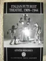 9780198158981-019815898X-Italian Futurist Theatre, 1909-1944