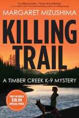 9781639103867-1639103864-Killing Trail: A Timber Creek K-9 Mystery