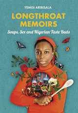 9781911115267-191111526X-Longthroat Memoirs: Soups, Sex and Nigerian Taste Buds