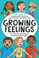 9781582708782-1582708789-Growing Feelings: A Kids' Guide to Dealing with Emotions about Friends and Other Kids