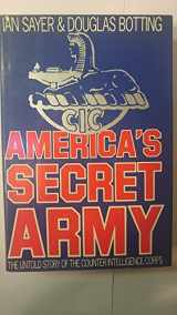 9780531150979-0531150976-America's Secret Army: The Untold Story of the Counter Intelligence Corps