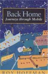 9780817310455-0817310452-Back Home: Journeys through Mobile