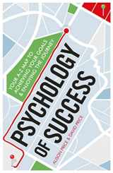 9781785780219-1785780212-Psychology of Success: Your A-Z Map to Achieving Your Goals and Enjoying the Journey (Practical Guide Series)
