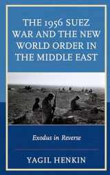 9781498516723-1498516726-The 1956 Suez War and the New World Order in the Middle East: Exodus in Reverse