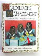 9780814404812-0814404812-Goldilocks on Management: 27 Revisionist Fairy Tales for Serious Managers