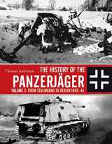 9781472836847-1472836847-The History of the Panzerjäger: Volume 2: From Stalingrad to Berlin 1943–45
