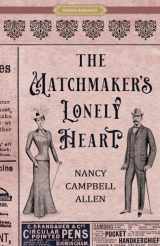 9781629729275-1629729272-The Matchmaker's Lonely Heart (Proper Romance Victorian Series)