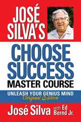 9781722505974-1722505974-José Silva's Choose Success Master Course: Unleash Your Genius Mind Original Edition