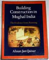 9780195622607-019562260X-Building Construction in Mughal India: The Evidence From Painting