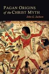 9781614279570-1614279578-Pagan Origins of the Christ Myth