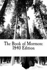 9781502995216-1502995212-The Book of Mormon: 1840 Edition
