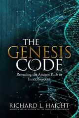 9781956889000-1956889000-The Genesis Code: Revealing the Ancient Path to Inner Freedom