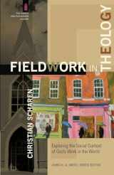 9780801049309-080104930X-Fieldwork in Theology: Exploring the Social Context of God's Work in the World (The Church and Postmodern Culture)