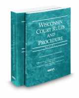 9780314244772-0314244778-Wisconsin Court Rules and Procedure - State and Federal, 2017 ed. (Vols. I & II, Wisconsin Court Rules)