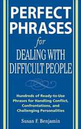 9780071493048-0071493042-Perfect Phrases for Dealing with Difficult People: Hundreds of Ready-to-Use Phrases for Handling Conflict, Confrontations and Challenging Personalities