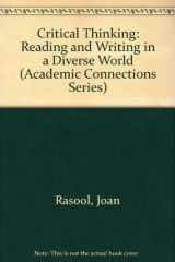 9780534128180-0534128181-Critical Thinking: Reading and Writing in a Diverse World (Academic Connections Series)