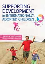 9781598571912-1598571915-Supporting Development in Internationally Adopted Children