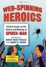 9780786446278-0786446277-Web-Spinning Heroics: Critical Essays on the History and Meaning of Spider-Man