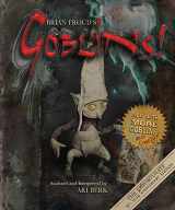 9781419718618-1419718614-Brian Froud's Goblins 10 1/2 Anniversary Edition