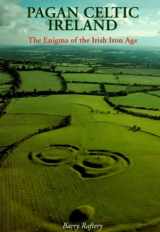 9780500279830-0500279837-Pagan Celtic Ireland: The Enigma of the Irish Iron Age