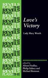 9781526167170-1526167174-Love's Victory: by Lady Mary Wroth (The Revels Plays)