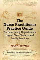 9780990686064-099068606X-The Nurse Practitioner Practice Guide - FOURTH EDITION: For Emergency Departments, Urgent Care Centers, and Family Practices