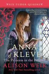 9781101966594-1101966599-Anna of Kleve, The Princess in the Portrait: A Novel (Six Tudor Queens)