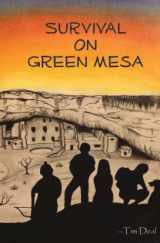 9781499360103-149936010X-Survival on Green Mesa