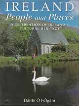 9781840653625-1840653620-Ireland People and Places: A Celebration of Ireland's Cultural Heritage