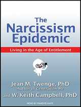 9781494532345-1494532344-The Narcissism Epidemic: Living in the Age of Entitlement