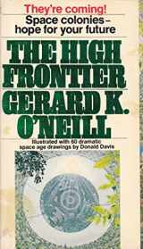 9780553110166-0553110160-The High Frontier: Human Colonies in Space