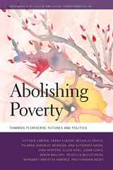 9780820364377-0820364371-Abolishing Poverty: Toward Pluriverse Futures and Politics (Geographies of Justice and Social Transformation Ser.)