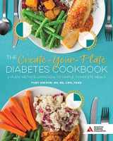 9781580407045-1580407048-The Create-Your-Plate Diabetes Cookbook: A Plate Method Approach to Simple, Complete Meals