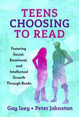 9780807768686-0807768685-Teens Choosing to Read: Fostering Social, Emotional, and Intellectual Growth Through Books (Language and Literacy Series)