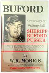 9780915045006-0915045001-Buford: True Story of "Walking Tall" Sheriff Buford Pusser