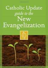 9781616365820-161636582X-Catholic Update Guide to the New Evangelization (Catholic Update Guides)