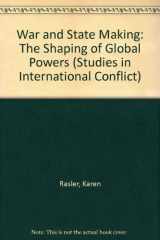 9780044450979-0044450974-War and State Making: The Shaping of the Global Powers (Studies in International Conflict, Vol 2)