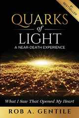 9781953655172-1953655173-Quarks of Light: A Near-Death Experience