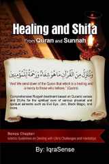 9781484977415-1484977416-Healing and Shifa from Quran and Sunnah: Spiritual Cures for Physical and Spiritual Conditions based on Islamic Guidelines